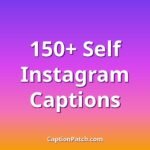 150+ best self Instagram captions for confidence and self love