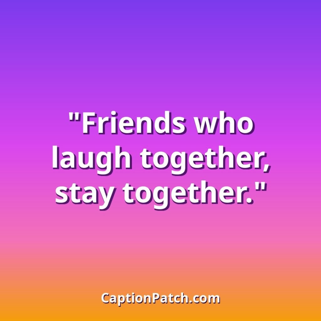 Cute and funny Instagram captions for friends caption card