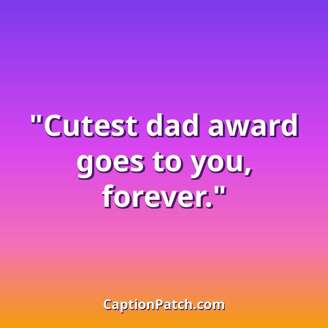 Cute dad Instagram captions caption card