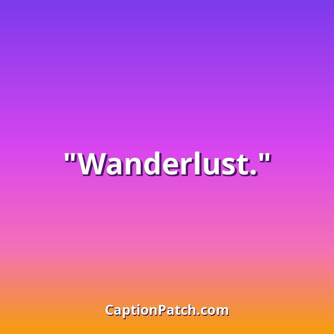 One-word Instagram captions for a trip photo