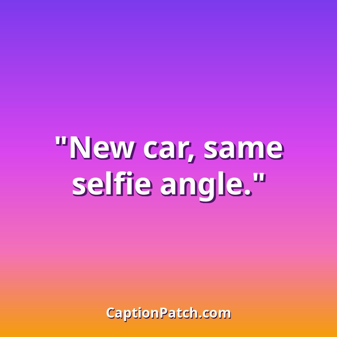 New car selfie Instagram captions caption card