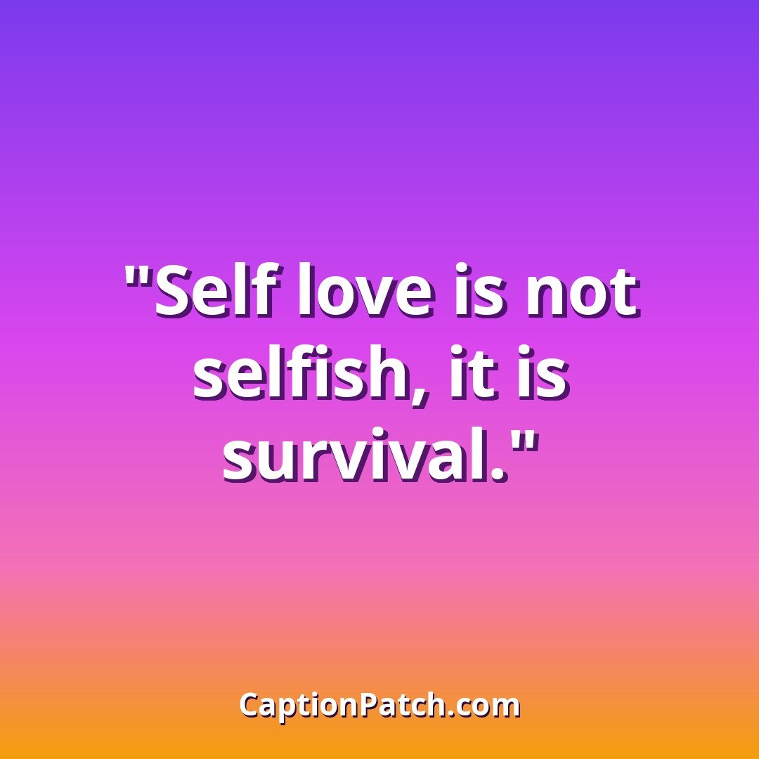 Self love Instagram captions for a gentle self portrait