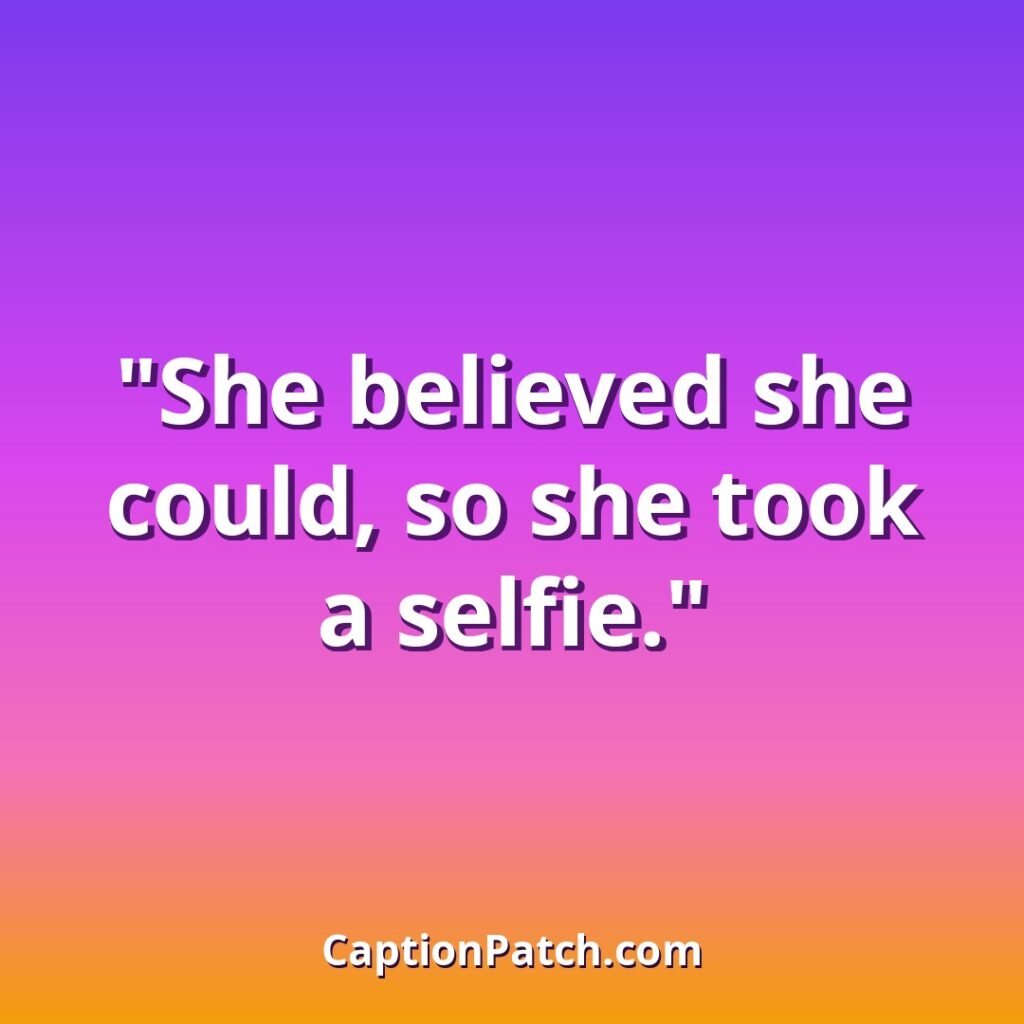 Selfie Instagram captions for girls caption card